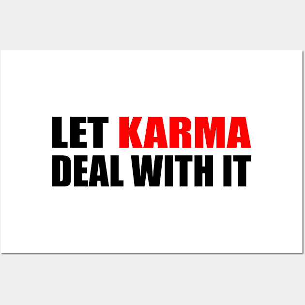 Let karma deal with it Wall Art by Geometric Designs